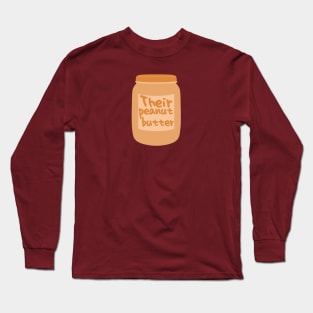 Their Peanut Butter Long Sleeve T-Shirt